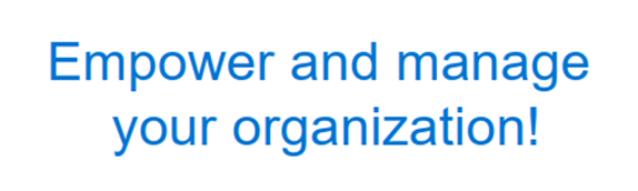 Empower & Manage Your Organization with Confidence
